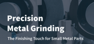 precision metal grinding